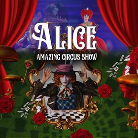 Bild: Alice - Amazing Circus Show
