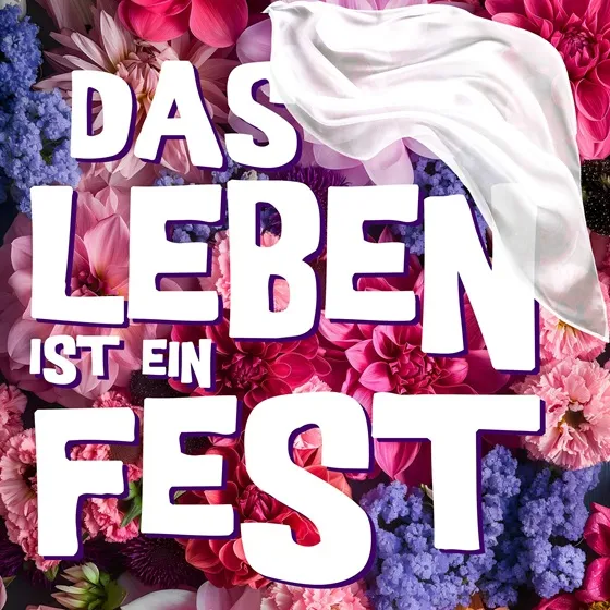 Bild: Das Leben ist ein Fest