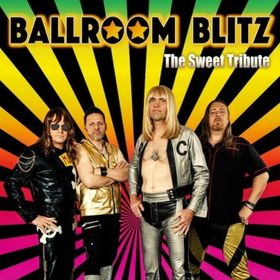 Bild: Ballroom Blitz - The Sweet Tribute