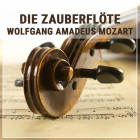 Bild: Die Zauberflöte - Wolfgang Amadeus Mozart