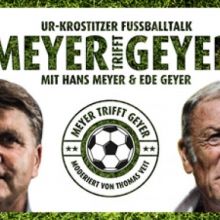 Bild: Meyer trifft Geyer - Fußballtalk