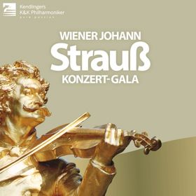 Wiener Johann Strauß Konzert-Gala - Die K&K Philharmoniker, Das ...