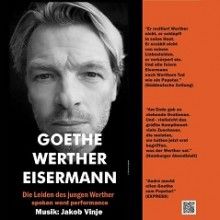 Bild: Goethe. Werther. Eisermann. - Die Leiden des jungen Werther - spoken word performance