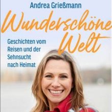 Bild: Wunderschöne Welt - Andrea Grießmann