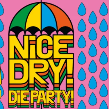 Bild: Nice Dry! - Die Party