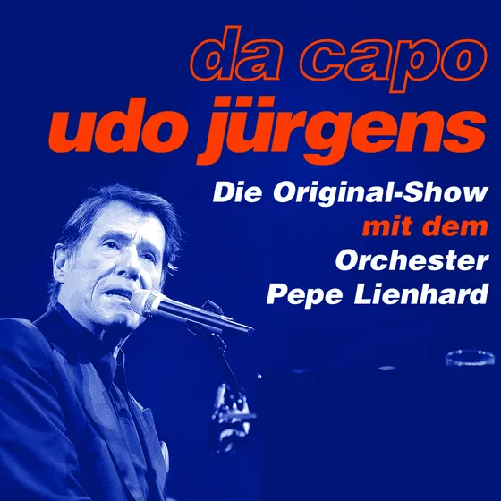 Bild: Da Capo Udo Jürgens - mit dem Orchester Pepe Lienhard