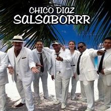 Bild: Chico Diaz - Salsaborrr - Fiesta Latina