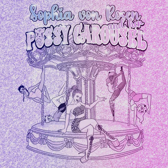 Bild: Sophia von Rosen and her Pvssy Carousel