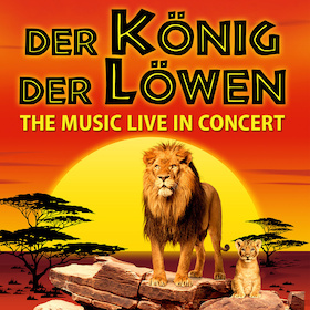 DER KÖNIG DER LÖWEN – The Music Live in Concert sold ab