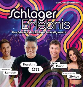 Bild: "SchlagerErlebnis" KERSTIN OTT, Norman Langen, Anna Maria Zivkov, Julian David