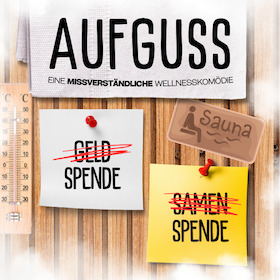 Bild: Aufguss - Eine missverständliche Wellnesskomödie