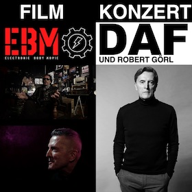 Bild: Electronic Body Movie + DAF & Robert Görl - Kombiticket