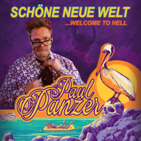 Bild: PAUL PANZER - Schöne neue Welt... welcome to hell