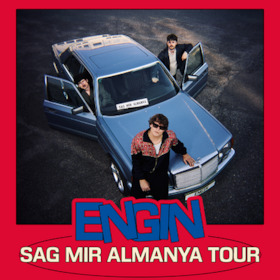 Bild: ENGIN - Sag Mir Almanya Tour 2026