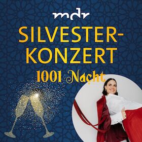 Bild: MDR-Silvesterkonzert - 1001 Nacht