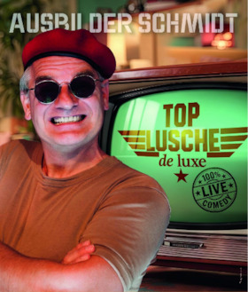 Bild: Ausbilder Schmidt - Top Lusche de Luxe