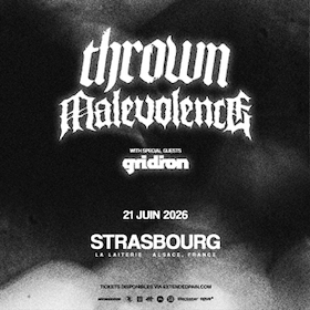Bild: Thrown + Malevolence + Gridiron
