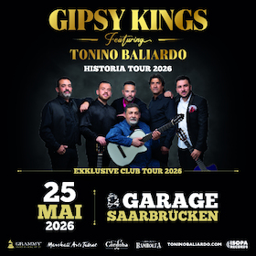 Bild: GIPSY KINGS feat. Tonino Baliardo - Historia Club Tour 2026