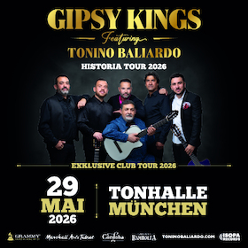 Bild: GIPSY KINGS feat. Tonino Baliardo - Historia Club Tour 2026