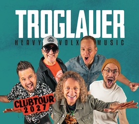 Bild: Troglauer - Heavy Volxmusic - Clubtour 2027