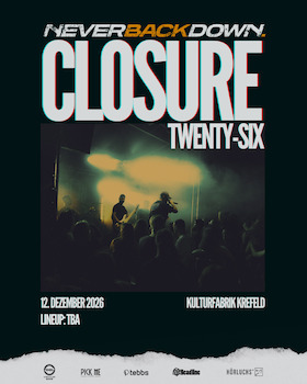 Bild: Never Back Down - Closure Twenty-Six