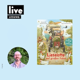 Bild: LESUNG: Alexander Steffensmeier - Lieselotte auf großer Fahrt