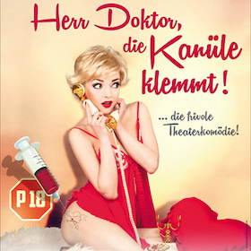 Bild: Herr Doktor, die Kanüle klemmt! - Die frivolste Komödie des Jahres - P18!