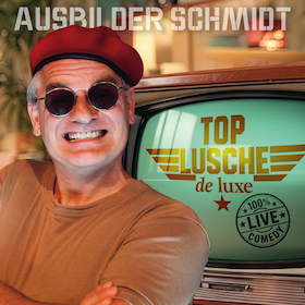Bild: Ausbilder Schmidt - Top Lusche deLuxe