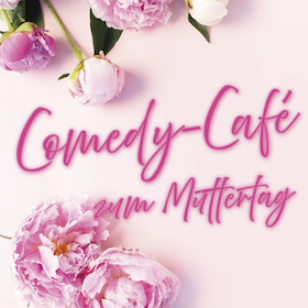 Bild: Comedy-Café zum Muttertag