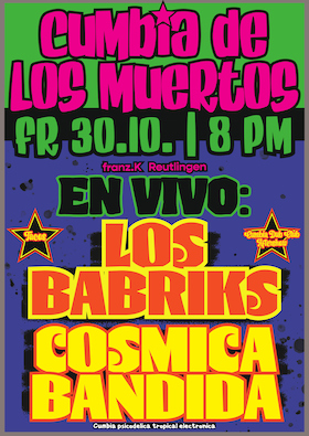 Bild: Cumbia de los Muertos - Live: Los Babriks & Cosmica Bandida + Cumbia Dubclub