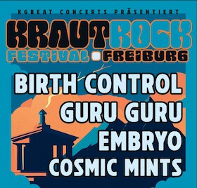 Bild: Erstes Freiburger KRAUTROCK Festival - mit BIRTH CONTROL / GURU GURU / EMBRYO / COSMIC MINTS