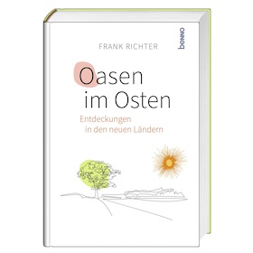 Bild: Frank Richter Oasen im Osten