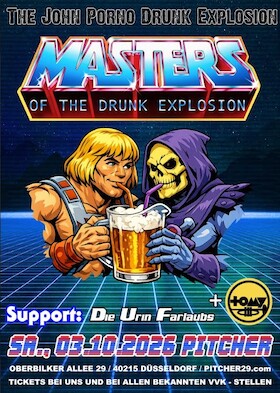 Bild: "MASTERS OF THE DRUNK EXPLOSION" / Supports: DIE URIN FARLAUBS + TOMY TROMPETE