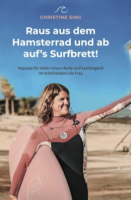 Bild: Raus aus dem Hamsterrad - und ab auf´s Surfbrett - Impuls-Lesung für mehr innere Ruhe und Leichtigkeit im Arbeitsleben als Frau