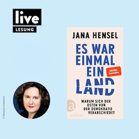 Bild: LESUNG: Es war einmal ein Land - Warum sich der Osten von der Demokratie verabschiedet