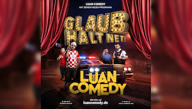 Bild: Luan Comedy - LUAN COMEDY SHOW 3.0 / "glaub halt net"