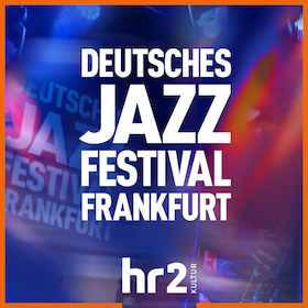 Bild: Deutsches Jazzfestival Frankfurt | 3-Tagesticket hr-Sendesaal