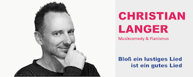 Bild: Christian Langer - Musikcomedy und Pianismus - Bloß ein lustiges Lied ist ein gutes Lied