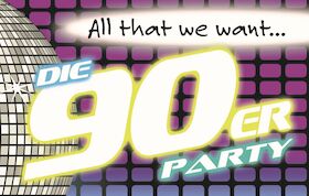 Bild: All That We Want XVIII: 90er-Party - Tanz in den Feiertag: Die größten Hits einer ganzen Generation