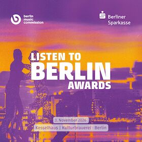 Bild: LISTEN TO BERLIN: AWARDS 2026