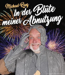 Bild: „In der Blüte meiner Abnutzung“