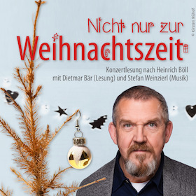 Bild: Nicht nur zur Weihnachtszeit - Konzertlesung mit Dietmar Bär und Stefan Weinzierl