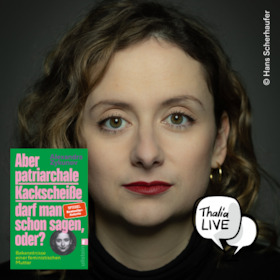 Bild: Alexandra Zykunov - "Aber patriarchale Kackscheiße darf man schon sagen, oder?"