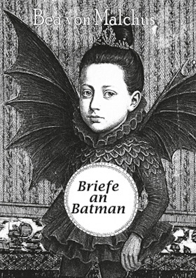 Bild: Bea von Malchus - Briefe an Batman