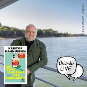 Bild: Literatur Live |  Kristof Magnusson | Die Reise ans Ende der Geschichte