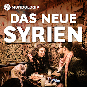 Bild: MUNDOLOGIA: Das neue Syrien – Zusatztermin