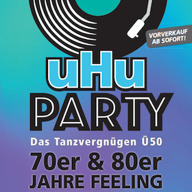 Bild: uHu-Party - Das Tanzvergnügen Ü50 – Tanz in den Mai