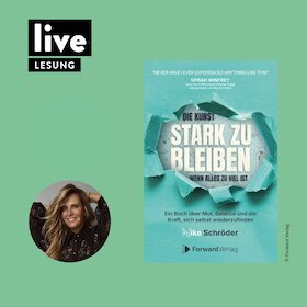 Bild: LESUNG & GESPRÄCHSRUNDE: "Die Kunst stark zu sein, wenn alles zu viel ist"