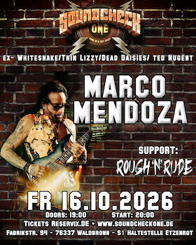 Bild: Marco Mendoza (ex- Thin Lizzy,Whitesnake,Journey etc.) + Support: Rough'n'Rude