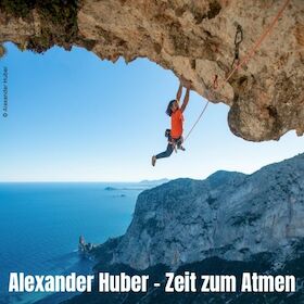 Bild: Alexander Huber - Zeit zum Atmen